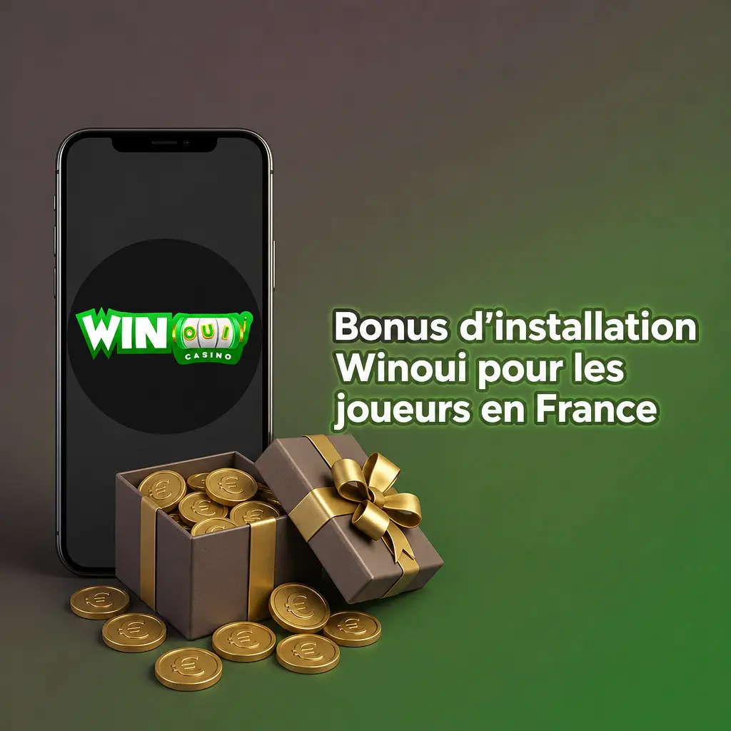 Bonus d'installation Winoui pour les nouveaux joueurs